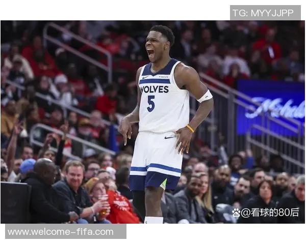 森林狼核心爱德华兹因脚伤缺席对勇士比赛场均287分成球队损失